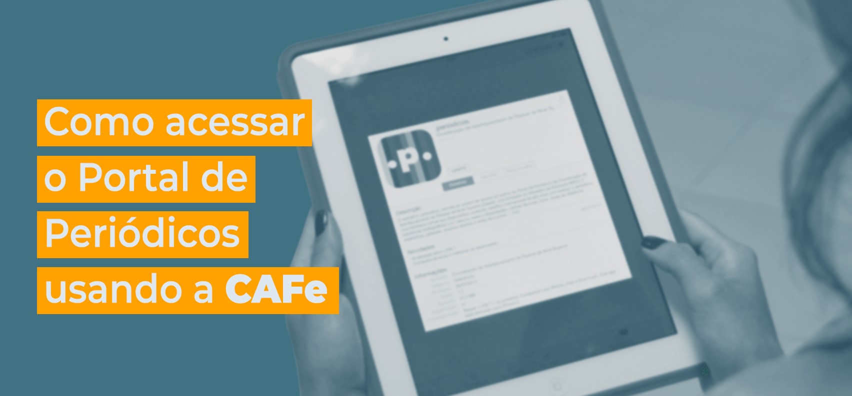 Como acessar o Portal de Periódicos da CAPES usando a CAFe? 